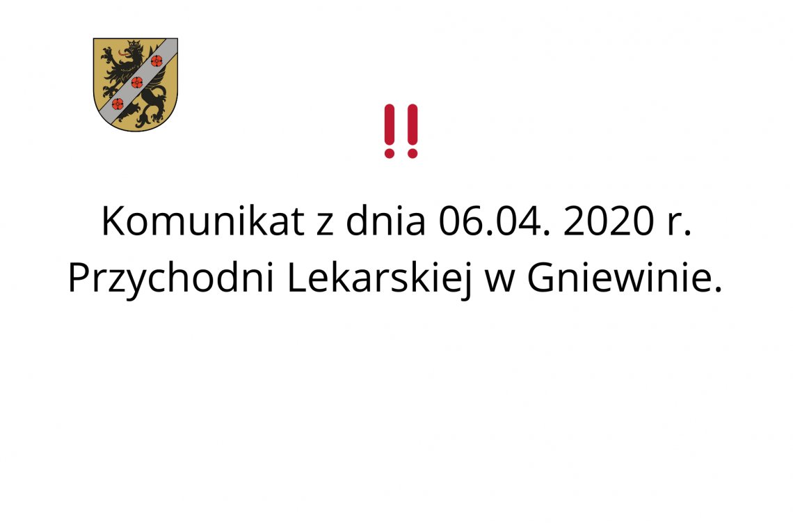 Komunikat z dnia 06.04. 2020 r. Przychodni Lekarskiej w Gniewinie