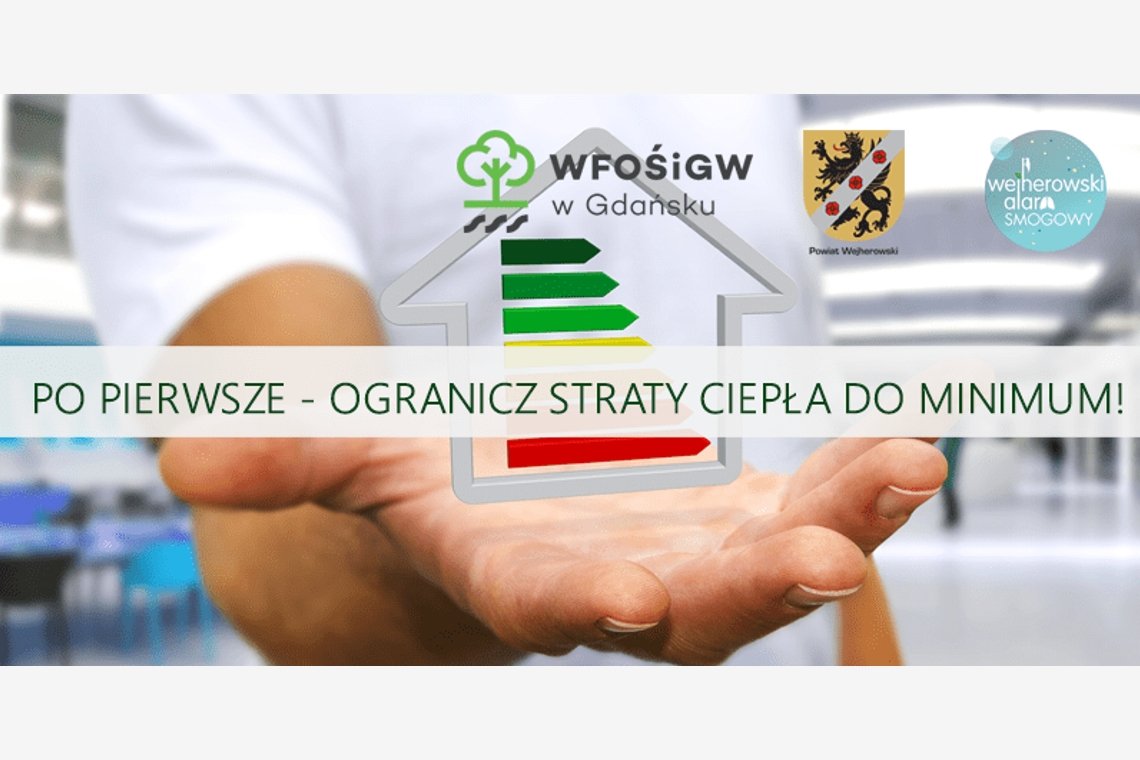 Termomodernizacja – najtańsza energia to ta, której nie zużyjemy!